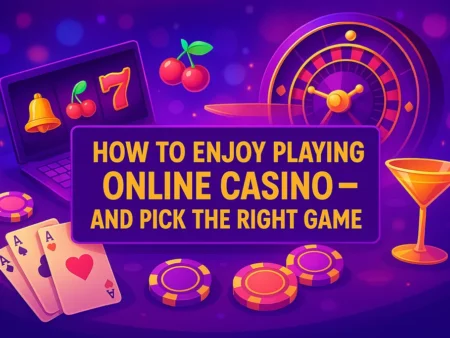 Cómo disfrutar jugando al casino en línea y elegir el juego adecuado para usted
