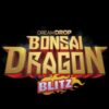 New Game Release – Bonsai Dragon Blitz Dream Drop
