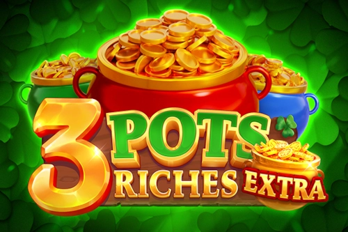 3 Pots Riches Extra slots from Playson