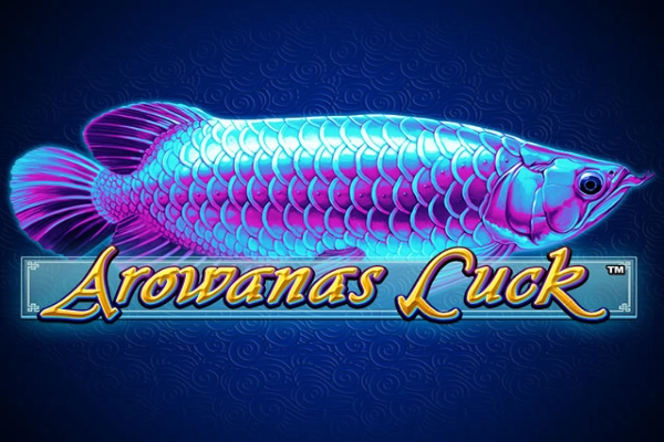 Arowanas Luck slots from Playtech