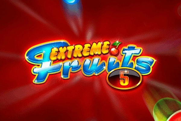 Extreme Fruits 5 slots from Playtech