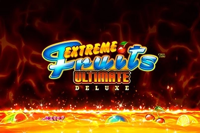 Extreme Fruits Ultimate Deluxe slots from Playtech