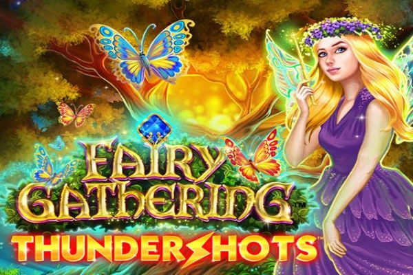 Fairy Gathering: Thundershots slots from Playtech