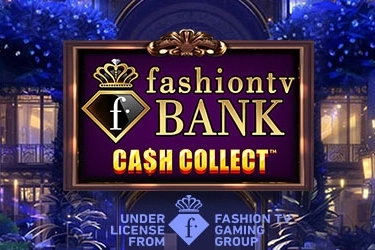 FashionTV Bank Cash Collect slots from Playtech