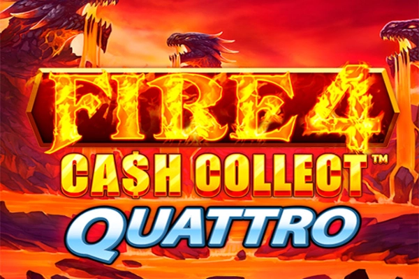 Fire 4: Cash Collect Quattro slots from Playtech