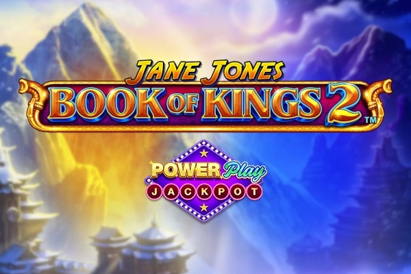 Jane Jones Book of Kings 2 PowerPlay Jackpot slots from Playtech