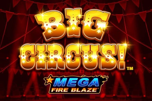 Mega Fire Blaze: Big Circus slots from Playtech