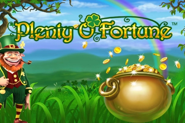 Plenty O' Fortune slots from Playtech