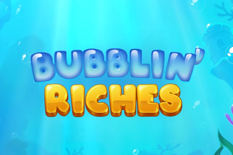Bubblin’ Riches by Play’n GO