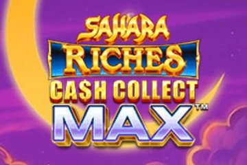 Sahara Riches: Cash Collect Max by Playtech