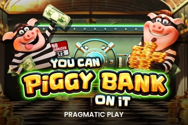 You Can Piggy Bank On It by Pragmatic Play