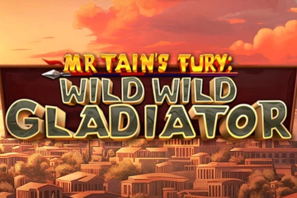 Mr Tain’s Fury: Wild Wild Gladiator by Pragmatic Play