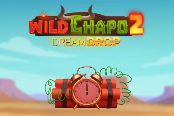 Wild Chapo 2 Dream Drop by Relax Gaming